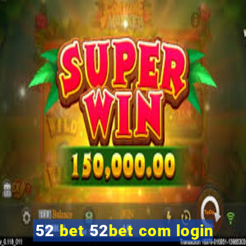 52 bet 52bet com login